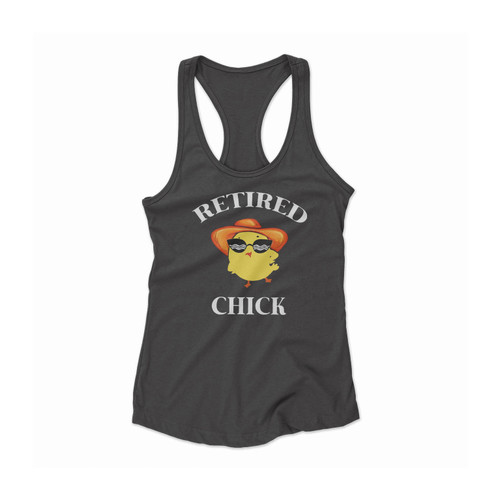 Retired Chick Funny Retirement Women Racerback Tank Top