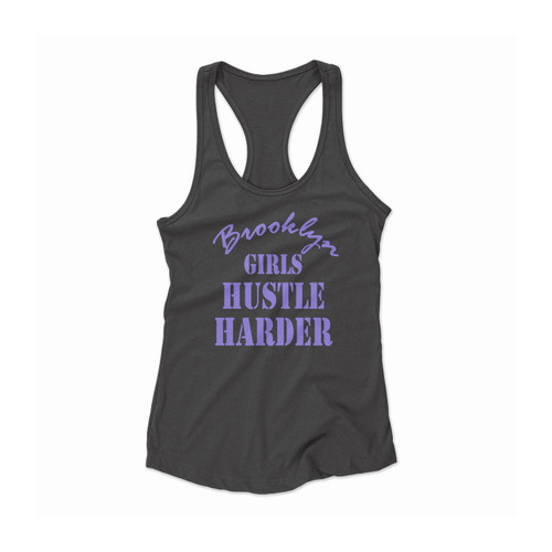 Brooklyn Girls Hustle Harder 2 Women Racerback Tank Top