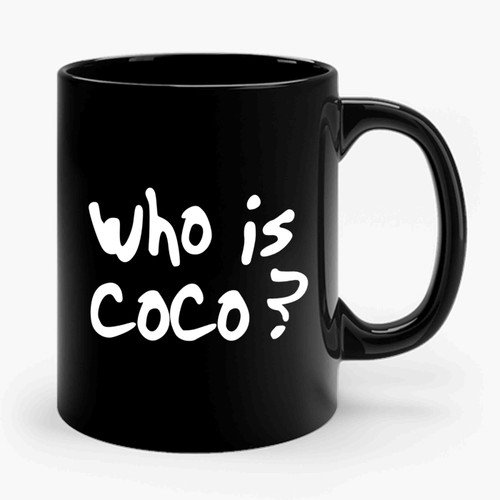 Who Is Coco Ceramic Mug