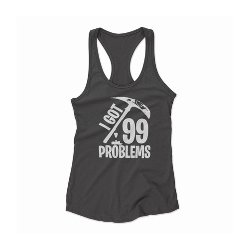 99 Problems Fan Made Fortnite Women Racerback Tank Top