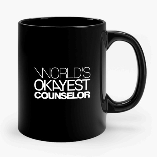 World's Okayest Counselor Gifts School Counselor Funny Quote Ceramic Mug