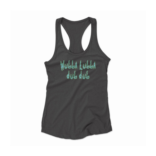 Wubba Ubba Dub Dub Women Racerback Tank Top