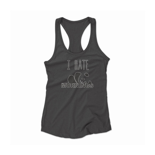 I Hate Mornings Pandaday Women Racerback Tank Top