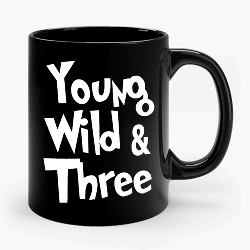 Young Wild & Three 3rd Birthday Ceramic Mug