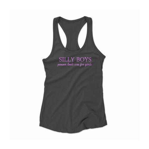 Silly Boys Power Tools For Girls Women Racerback Tank Top