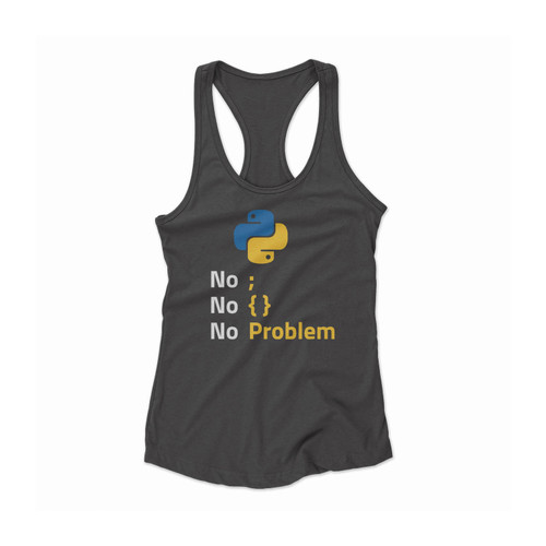 Python Programmer No Problem Women Racerback Tank Top