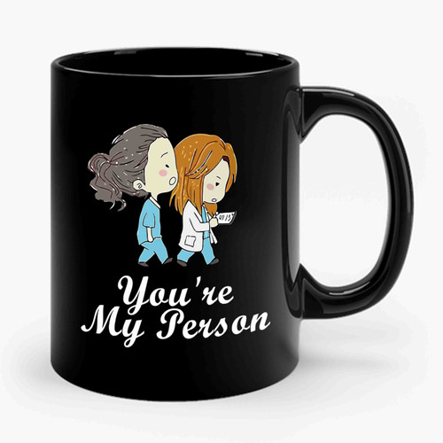 You Are My Person Greys Anatomy 1 Ceramic Mug