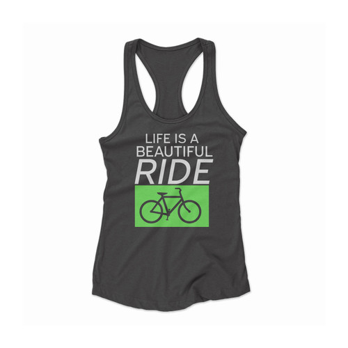 Life Is A Beautiful Ride Women Racerback Tank Top