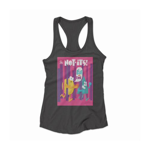 Ready Or Not! The Not-Its! Women Racerback Tank Top