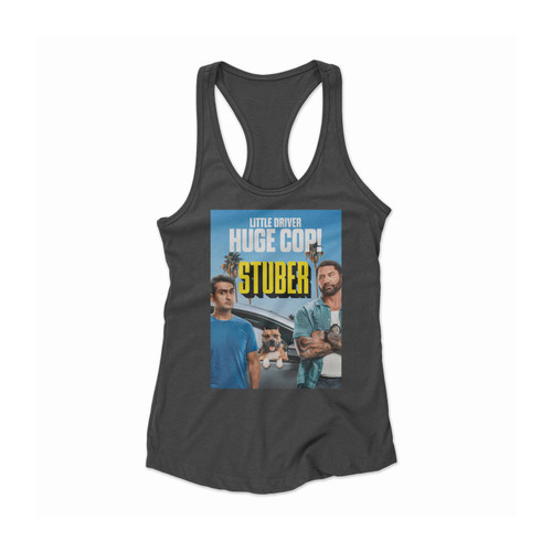 Stuber Little Driver Huge Cop Women Racerback Tank Top
