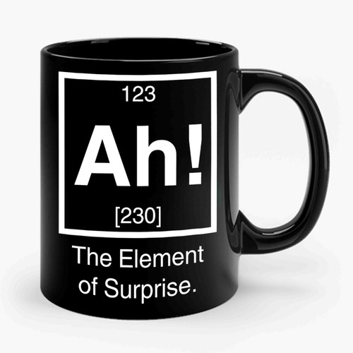 Ah The Element Of Surprise 2 Ceramic Mug