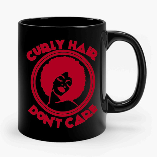 Curly Hair Don't Care 2 Ceramic Mug