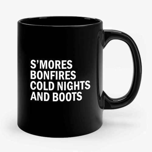 S'mores Bonfires Cold Nights And Boots 1 Ceramic Mug