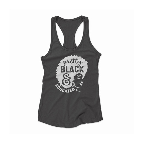 Pretty Black And Educated 1 Women Racerback Tank Top