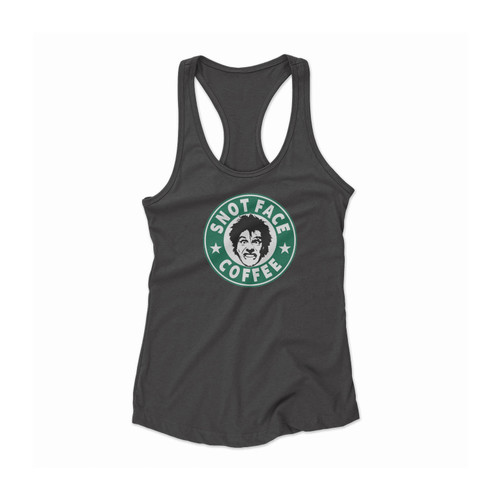 Snot Face Coffee Women Racerback Tank Top