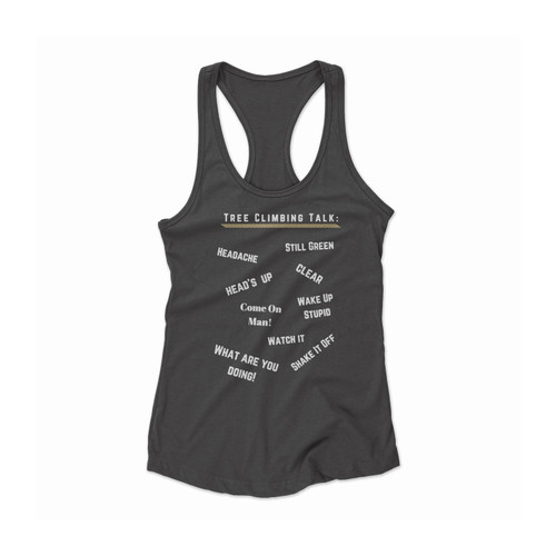 Tree Climbing Talk Women Racerback Tank Top