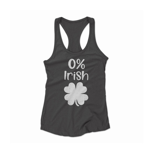 0% Irish Funny St Patrick's Day Women Racerback Tank Top