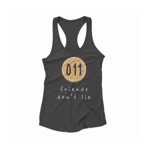 011 Friends Dont Lie Women Racerback Tank Top