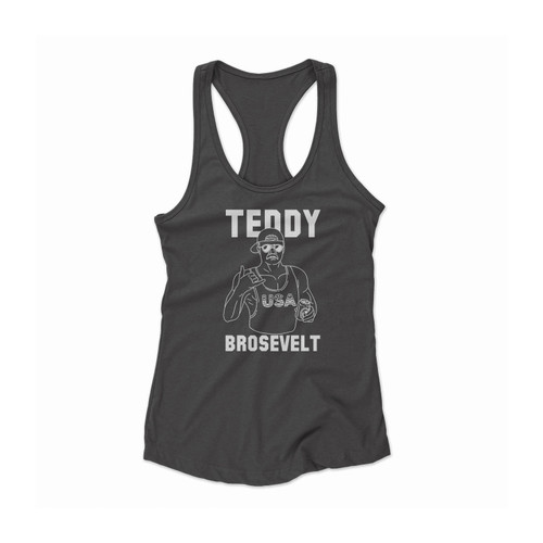 Teddy Brosevelt Funny Usa Party 4Th Of July Teddy Swolesevelt Frat American Patriotic Women Racerback Tank Top