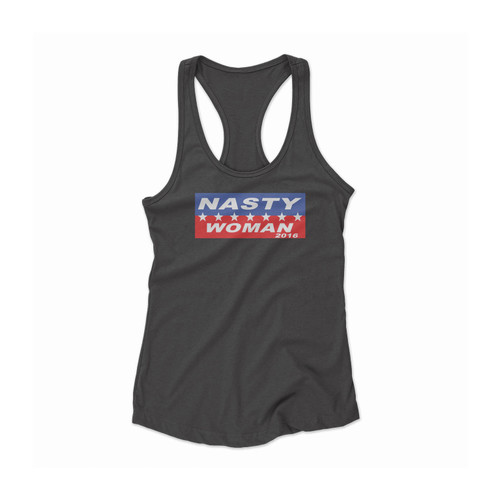 Hillary Clinton Nasty Woman 2016 Women Racerback Tank Top