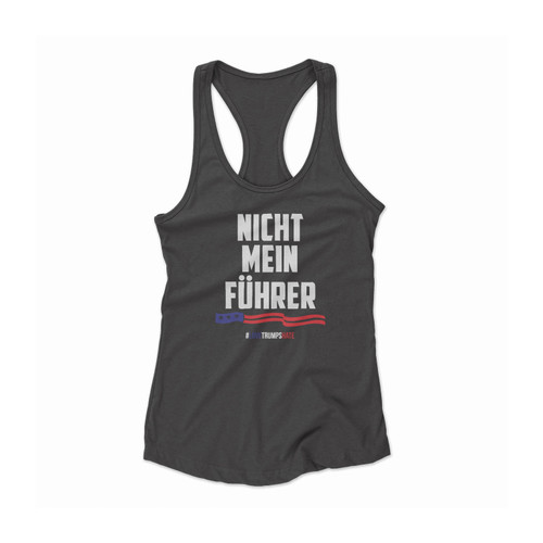 Not My President! Nicht Mein Fuhrer Women Racerback Tank Top