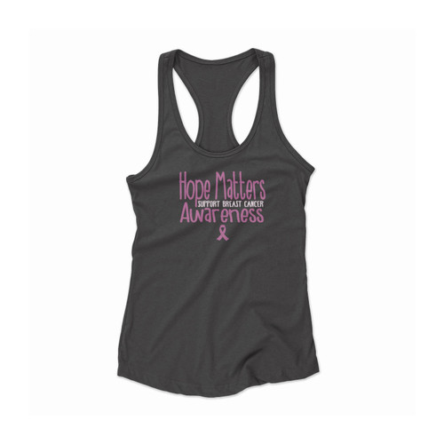 Hope Matters Survive Live Hope Fight Breast Cancer Support Cancer Awareness Pink Women Racerback Tank Top