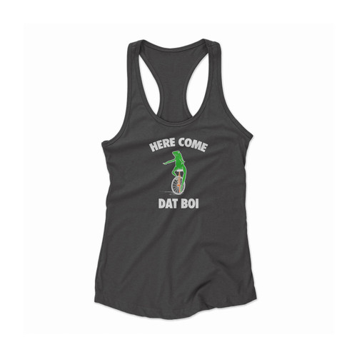 Dat Boi Here Come Dat Boy O Shit Waddup Frog Unicycle Meme Pepe The Frog Funny Meme Dank Memes Women Racerback Tank Top