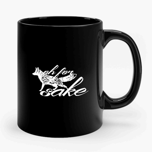Oh For Fox Sake 1 1 Ceramic Mug