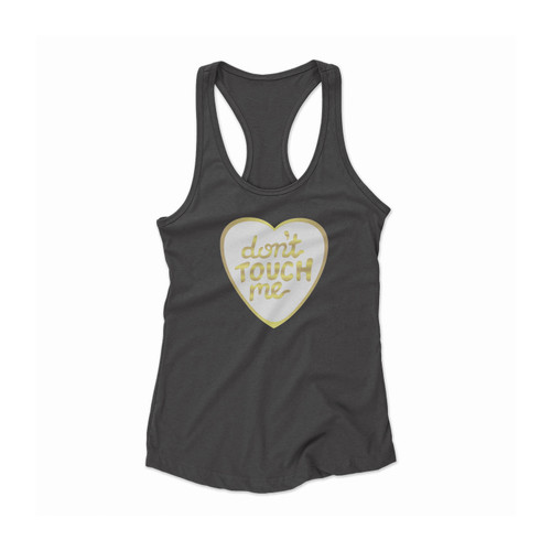 Don'T Touch Me Heart Women Racerback Tank Top
