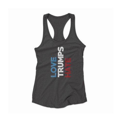 Hillary Clinton Love Trumps Hate Hillary For President 2016 Election Vote For Hillary Rally President Usa Women Racerback Tank Top