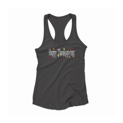 Thanksgiving Happy Thanksgiving With Leaves Thanksgiving Women Racerback Tank Top