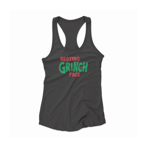Resting Grinch Face Christmas Holiday Christmas Funny Christmas Resting Witch Face Funny Adult Christmas Party Women Racerback Tank Top