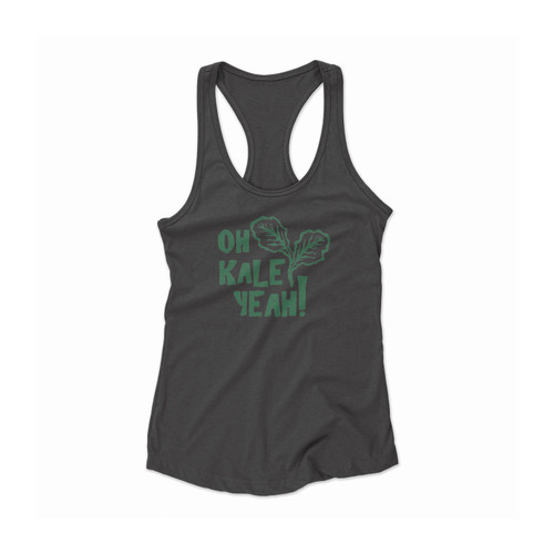 Oh Kale Yeah Women Racerback Tank Top