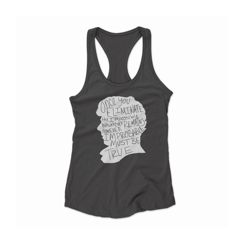 Once You Eliminate The Impossible Women Racerback Tank Top