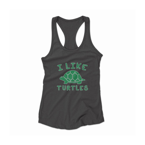 I Like Turtle Women Racerback Tank Top