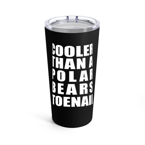 Baffle Cooler Than A Polar Bear's Toenails Christmas Birthday Present Tumblr