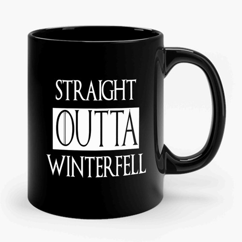 Straight Outta Winterfall Game Of Thrones 2 Funny Ceramic Mug
