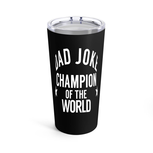 Dad Joke Champion Of The World Funny Tumblr