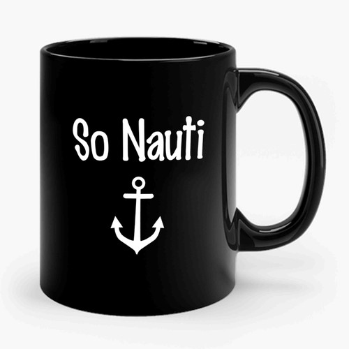 So Nauti Nautical Anchor Design 1 Art Ceramic Mug