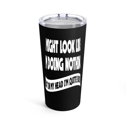 Doing Nothing Funny Slogan Lazy Novelty Joke Tumblr