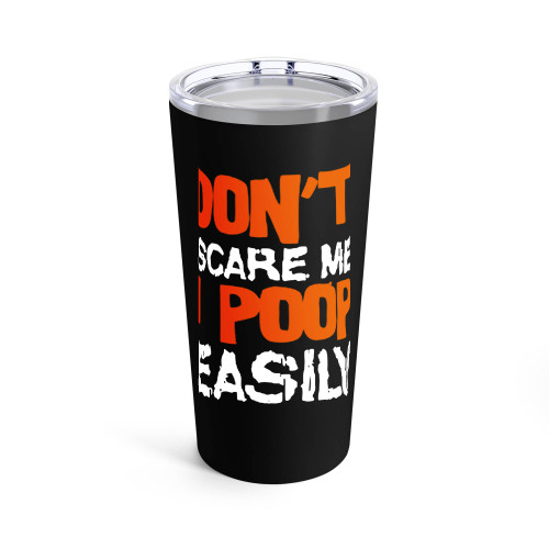 Don't Scare Me I Poop Easily Funny Halloween Tumblr