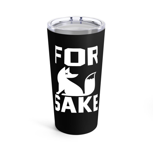 For Fox Sake Funny Party Humor Tumblr