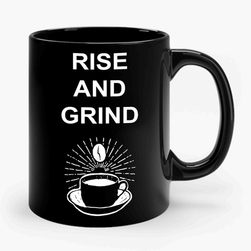 Rise And Grind 2 Art Style Ceramic Mug