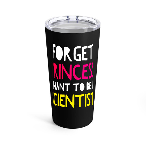 Forget Princess I Want To Be A Scientist 2 Tumblr