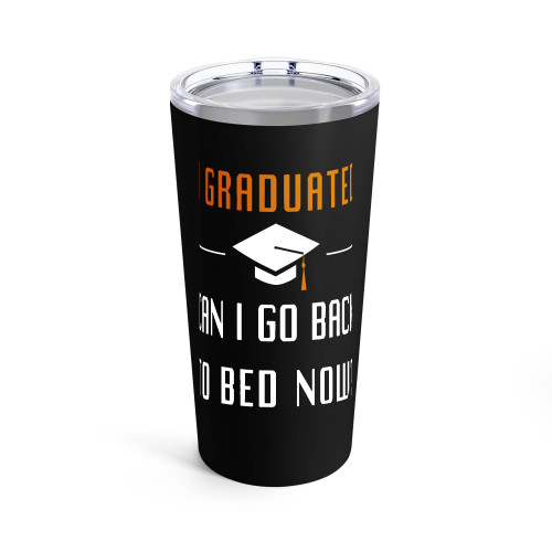 Funny Graduation I Graduated Can I Go Back To Bed Now Tumblr Funny Graduation I Graduated Can I Go Back To Bed Now Tumblr