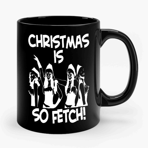Christmas Is So Fetch Ceramic Mug