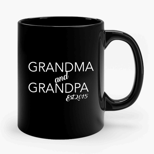The Grandma & Grandpa Est 2015 Grandparent Gift Mother's Day Gift Grandma Grandpa Birth Announcement 2 Funny Style Classic 1 Retro Design 1 Simple Art Ceramic Mug