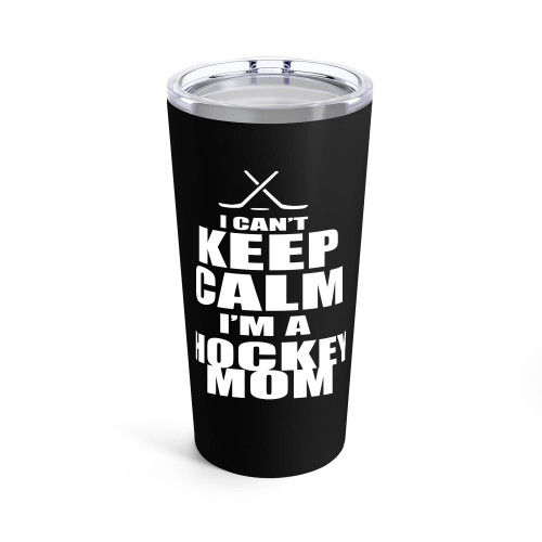 I Can't Keep Calm I'M A Hockey Mom Hockey Family Gift For Mom Tumblr