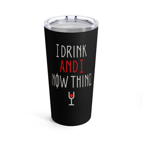 I Drink And I Know Things Game Of Thrones Quote Tumblr