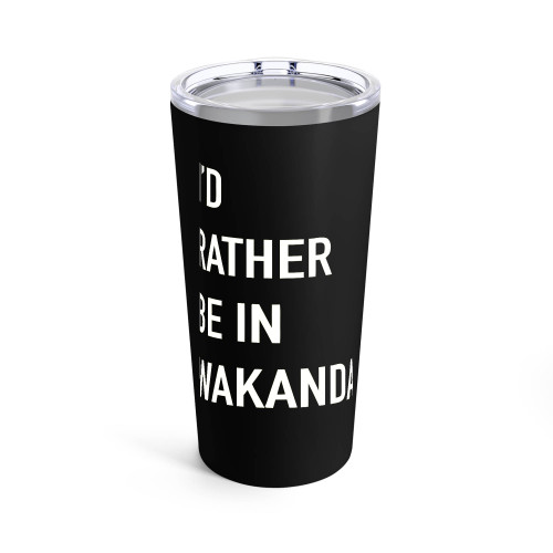 I'D Rather Be In Wakanda Tumblr